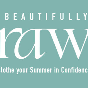 Clothe Your Summer in Confidence - Workshop